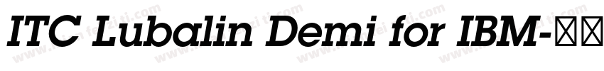 ITC Lubalin Demi for IBM字体转换